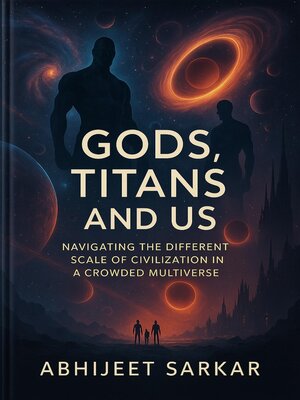 cover image of Gods, Titans, and Us